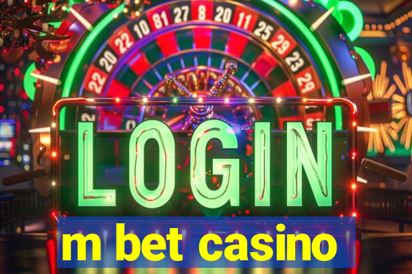 m bet casino