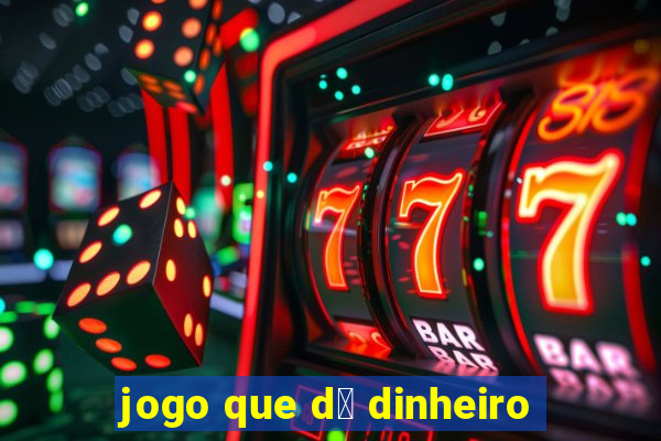 jogo que d谩 dinheiro