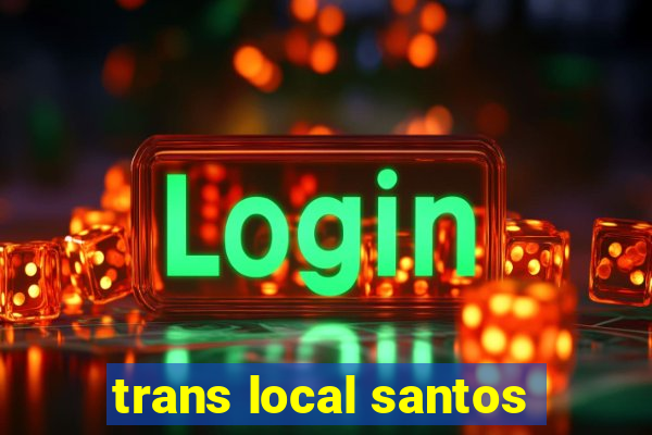 trans local santos