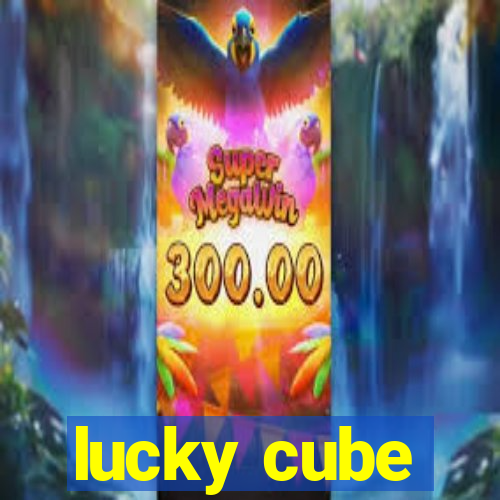 lucky cube