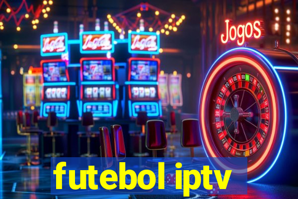 futebol iptv