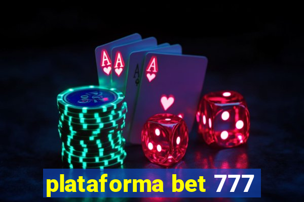 plataforma bet 777