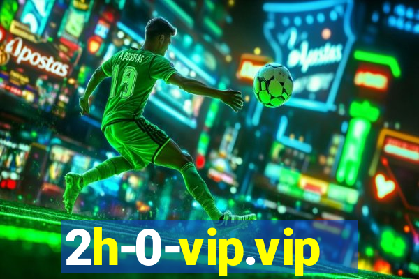 2h-0-vip.vip