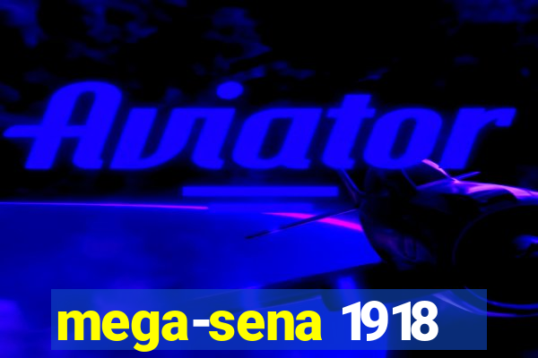 mega-sena 1918