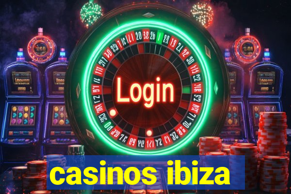 casinos ibiza