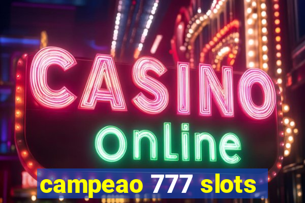 campeao 777 slots