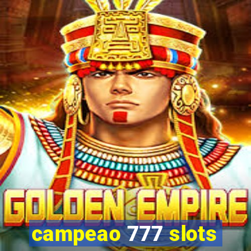 campeao 777 slots