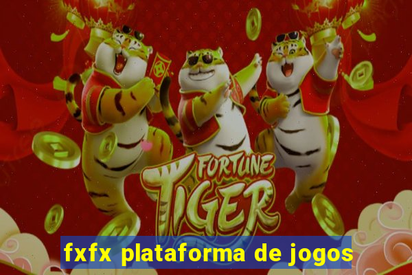 fxfx plataforma de jogos