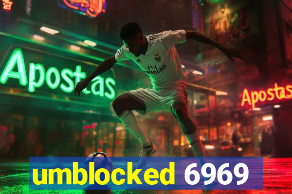 umblocked 6969