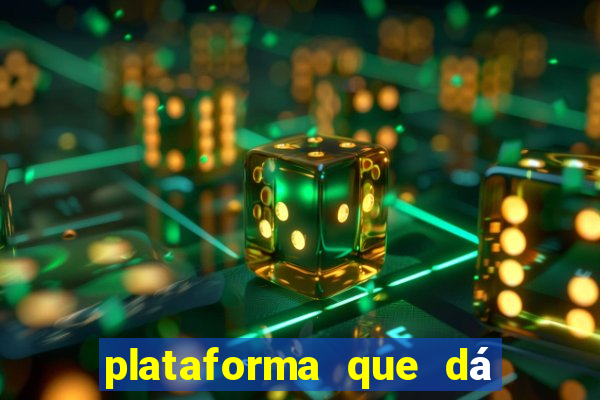 plataforma que dá b?nus para jogar e sacar