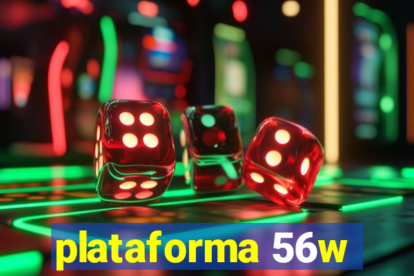 plataforma 56w