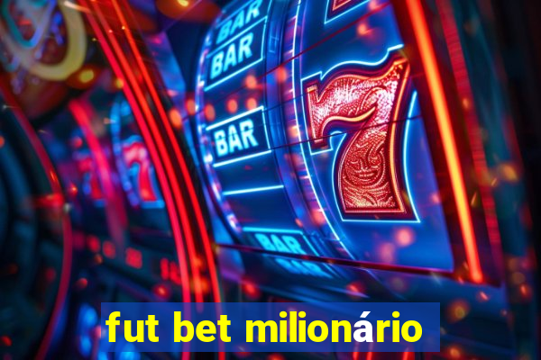 fut bet milionário