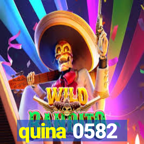 quina 0582