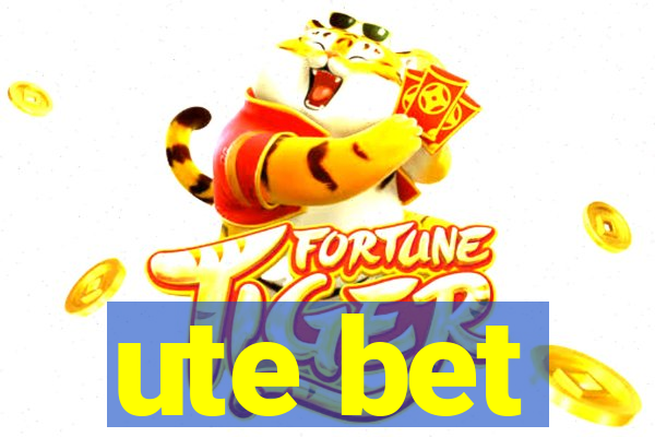 ute bet