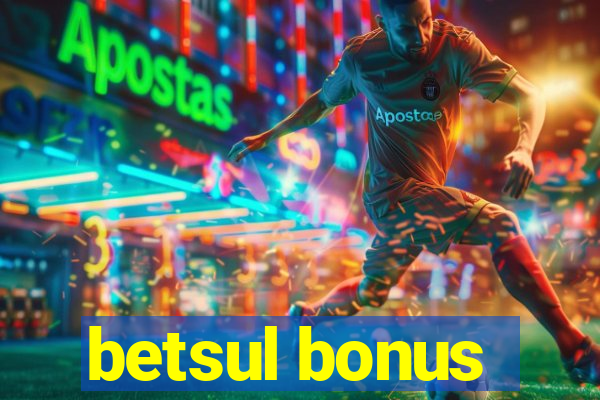 betsul bonus