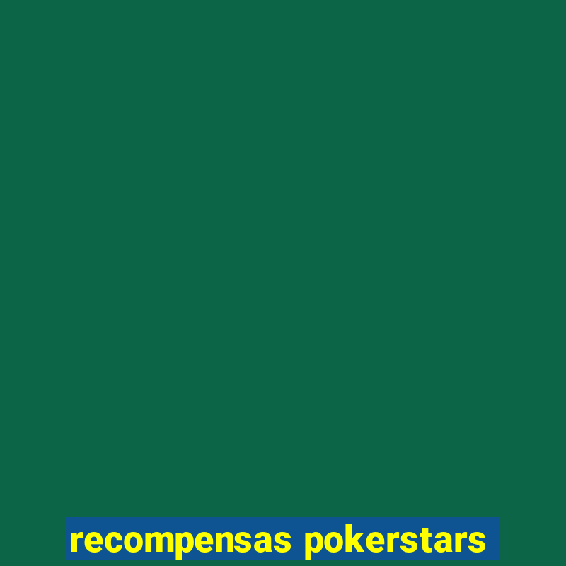 recompensas pokerstars