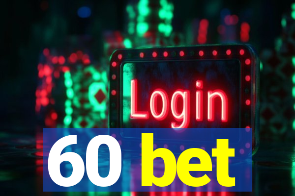 60 bet