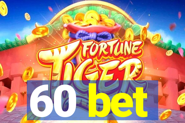 60 bet