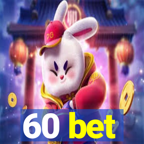 60 bet