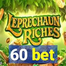 60 bet