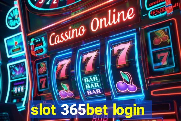 slot 365bet login