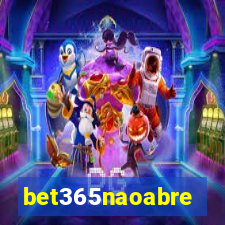 bet365naoabre