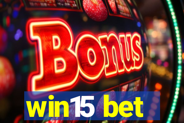 win15 bet