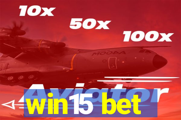 win15 bet