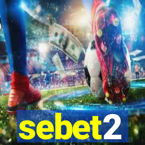 sebet2