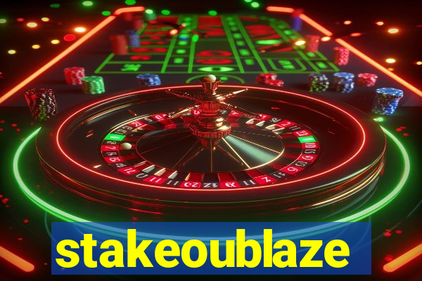 stakeoublaze