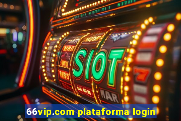 66vip.com plataforma login