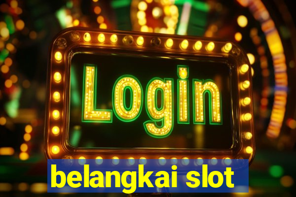 belangkai slot