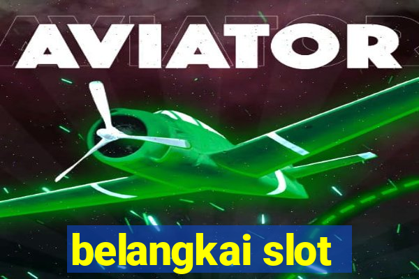 belangkai slot