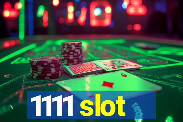 1111 slot