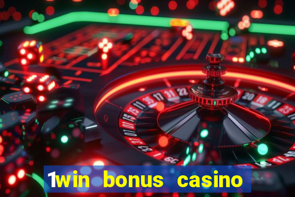 1win bonus casino como funciona