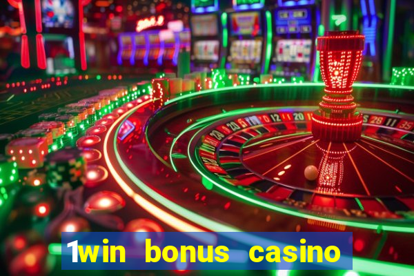 1win bonus casino como funciona