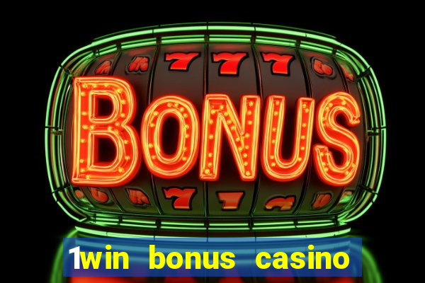 1win bonus casino como funciona