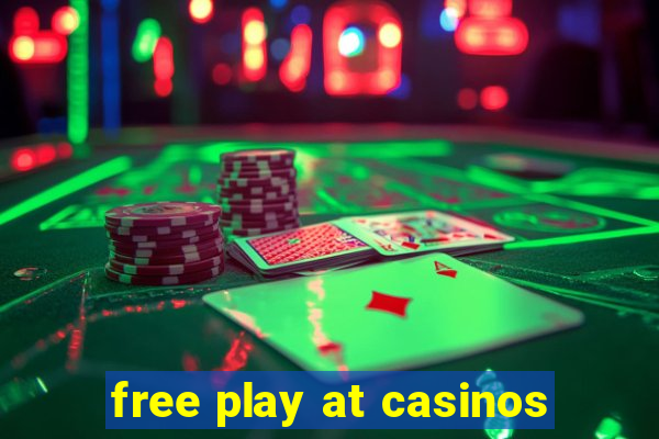 free play at casinos