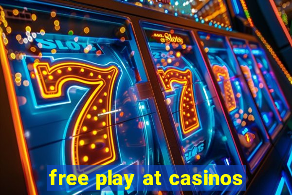 free play at casinos