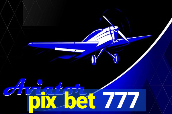 pix bet 777