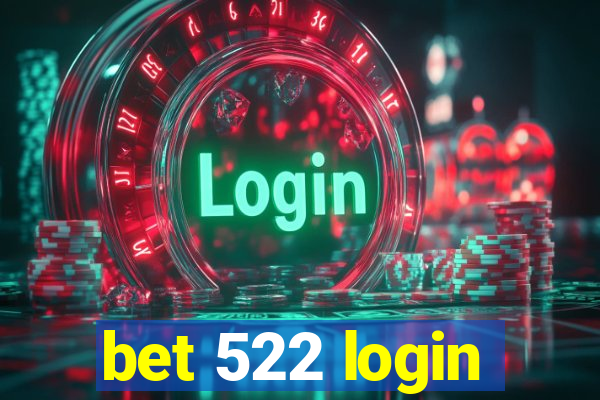 bet 522 login