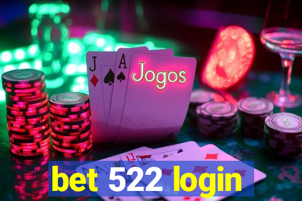 bet 522 login