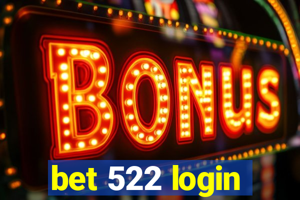 bet 522 login