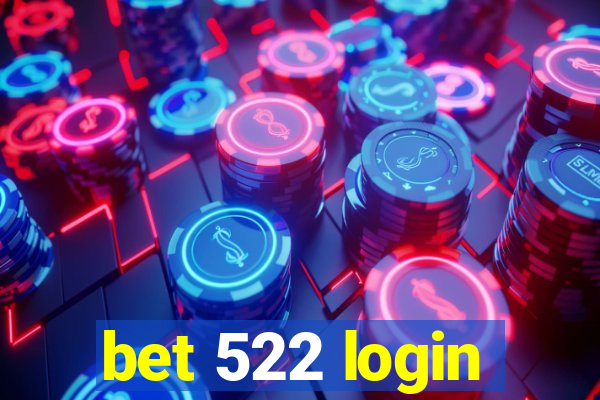 bet 522 login