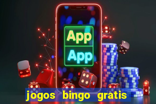 jogos bingo gratis 4 cartelas