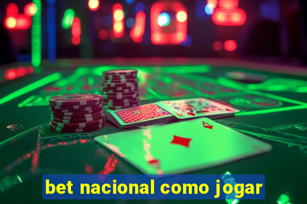 bet nacional como jogar