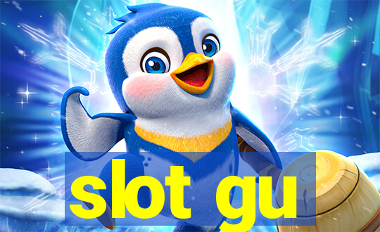 slot gu