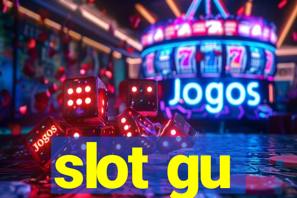 slot gu