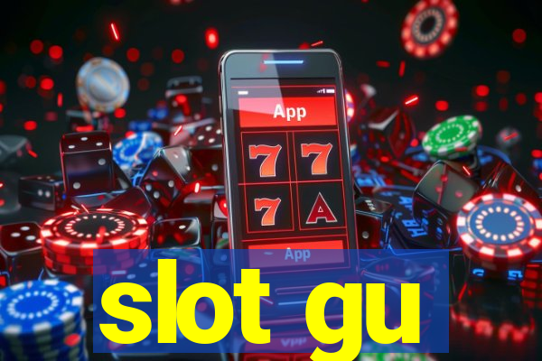 slot gu