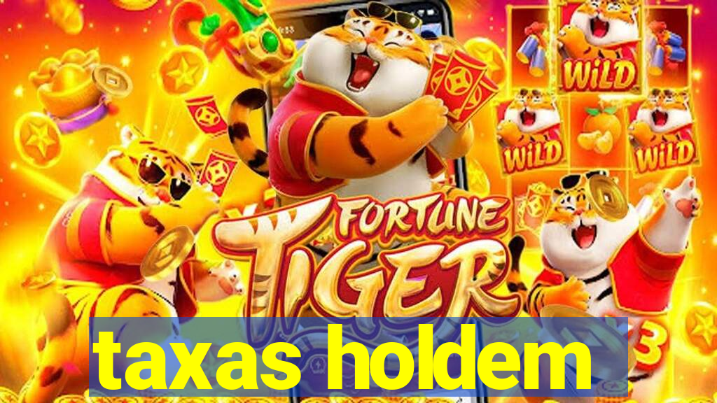 taxas holdem